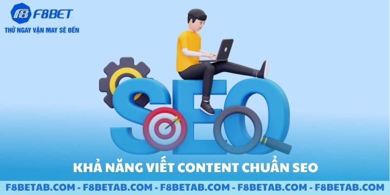 Khả năng viết content chuẩn seo