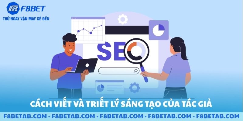Cách viết và triết lý sáng tạo của tác giả