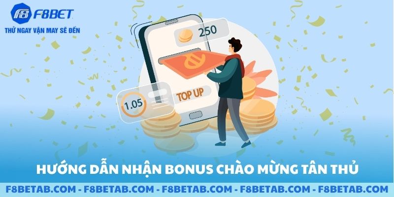Hướng dẫn nhận bonus chào mừng tân thủ