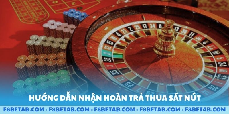 Hướng dẫn hoàn trả thua sát nút