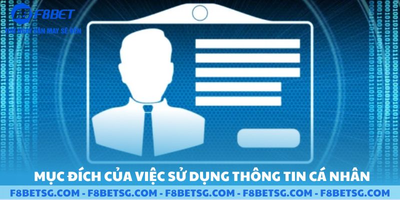 Mục đích của việc sử dụng thông tin cá nhân
