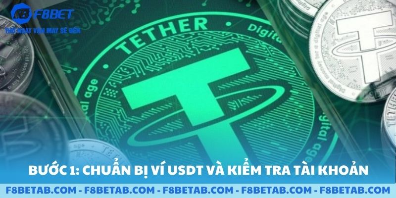 Chuẩn bị ví USDT và kiểm tra tài khoản