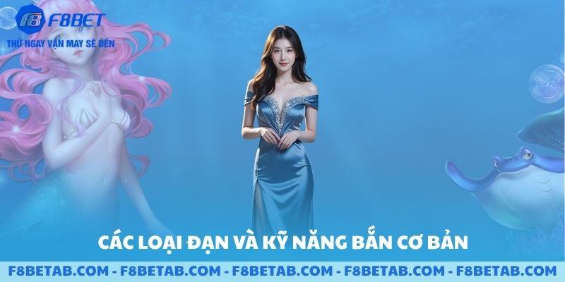 Các loại đạn và kỹ năng bắn cá cơ bản trong bắn ca online