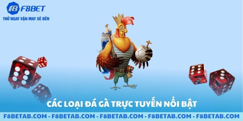 Các loại đá gà trực tuyến nổi bật